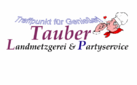 Landmetzgerei & Partyservice Tauber